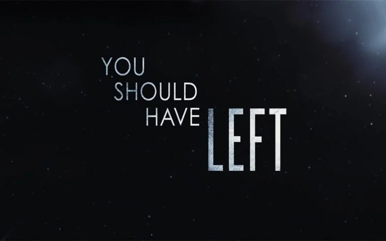 You Should Have Left