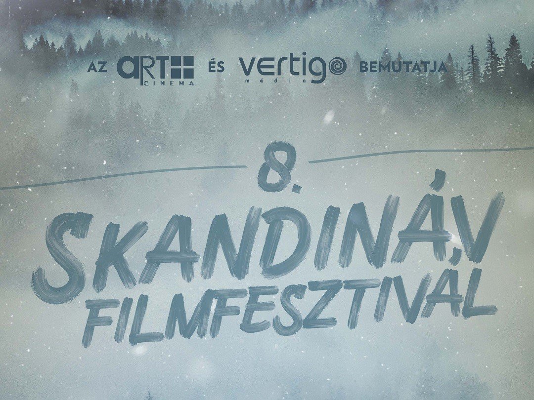 8. Skandináv Filmfesztivál az Art+ Cinemában! Skandináv Filmfesztivál