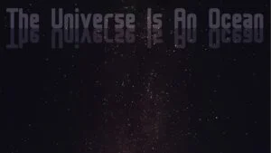 The Universe is an Ocean thumbnail